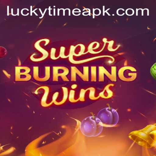 Unlock Your Fortune with SuperBurningWins and the Magic of LUCKYTIME